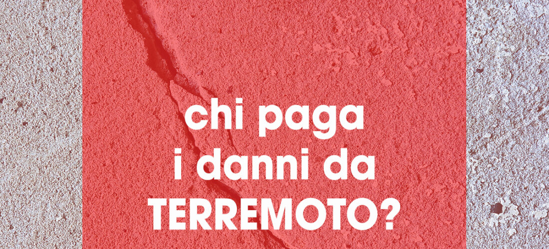 Chi paga i danni da terremoto?