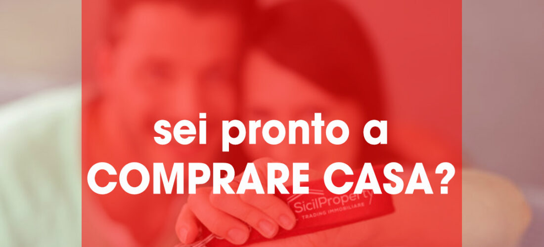 Sei pronto a comprare casa?