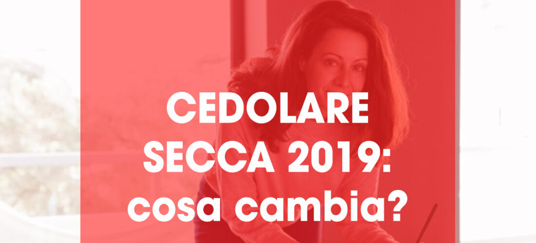 Cedolare secca 2019: cosa cambia?